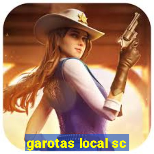 garotas local sc